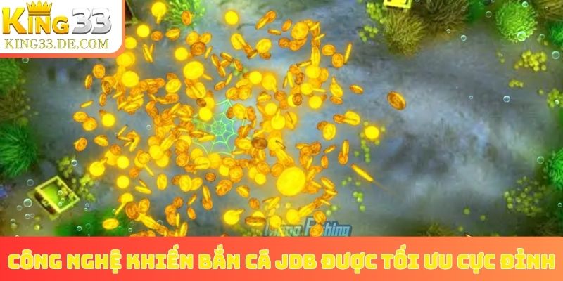 Công nghệ khiến bắn cá JDB được tối ưu cực đỉnh