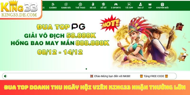 Đua top doanh thu ngày hội viên King33 nhận thưởng lớn