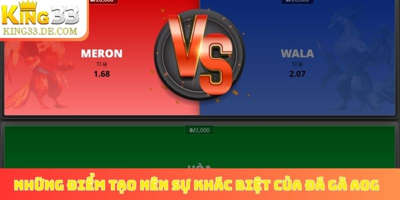 Những điểm tạo nên sự khác biệt của đá gà AOG