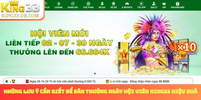 Những lưu ý cần biết để săn thưởng ngày hội viên King33 hiệu quả