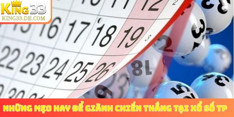 Những mẹo hay để giành chiến thắng tại xổ số TP