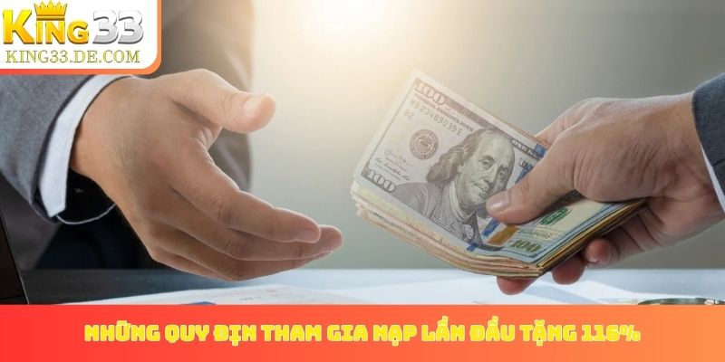Những quy định cần biết để tham gia nạp lần đầu tặng 116%