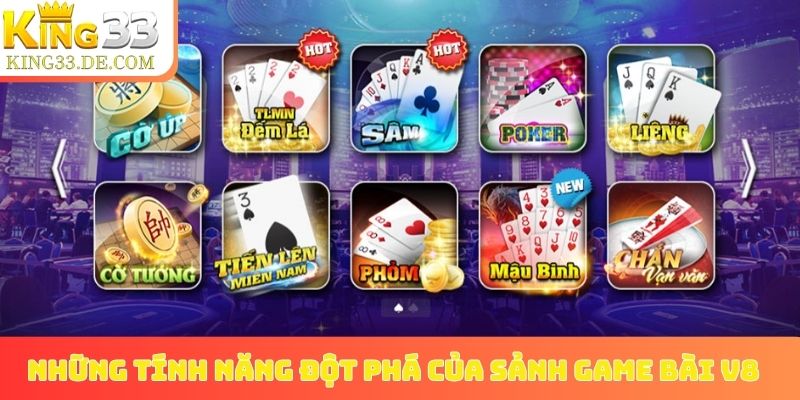 Những tính năng đột phá của sảnh game bài V8