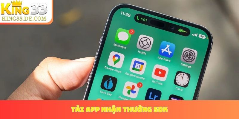 tải app nhận thưởng 50k