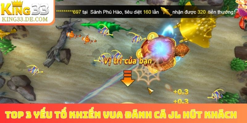 Top 3 yếu tố khiến Vua Đánh Cá JL hút khách