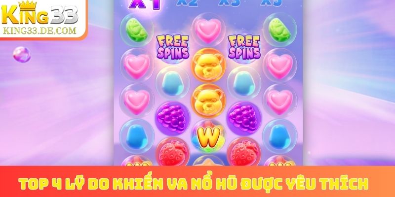 Top 4 lý do khiến VA nổ hũ được yêu thích