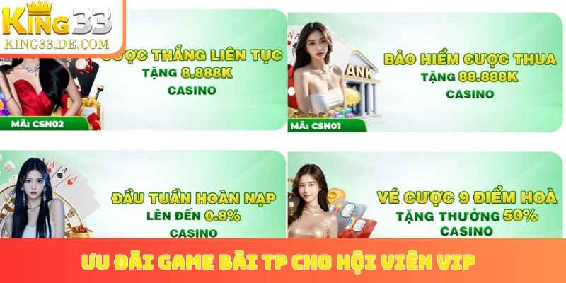 Ưu đãi game bài TP cho hội viên VIP